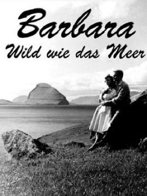 Barbara - Wild wie das Meer