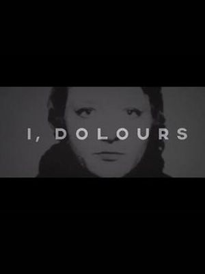 I, DOLOURS