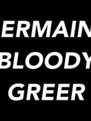 Germaine Bloody Greer
