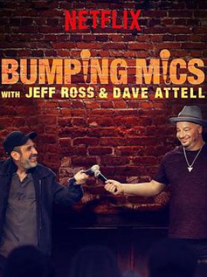 Bumping Mics with Jeff Ross & Dave Attell