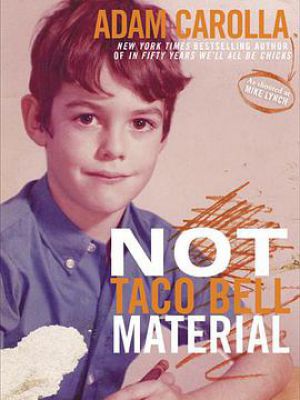 Adam Carolla: Not Taco Bell Material
