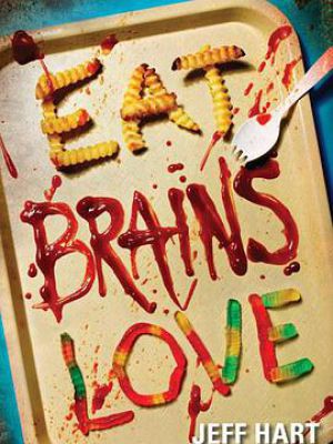 Eat, Brains, Love