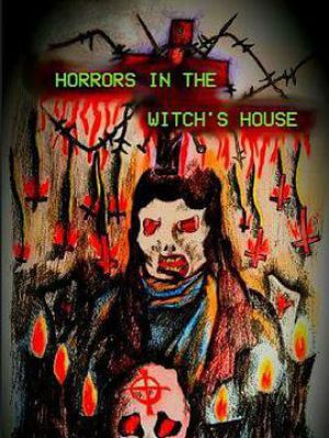 Horrors in the Witch's House