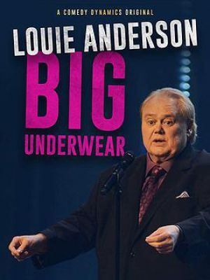 Louie Anderson: Big Underwear