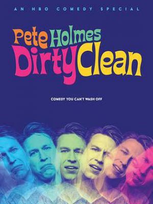 Pete Holmes: Dirty Clean