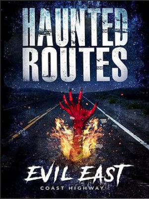 Haunted Routes: Evil East Coast Highway
