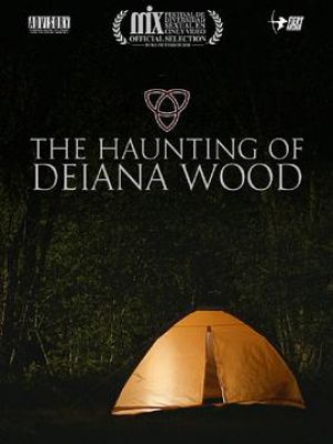 The Haunting of Deiana Wood