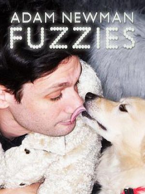 Adam Newman: Fuzzies