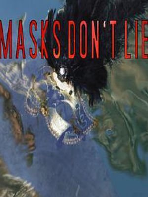 Masks Don't Lie
