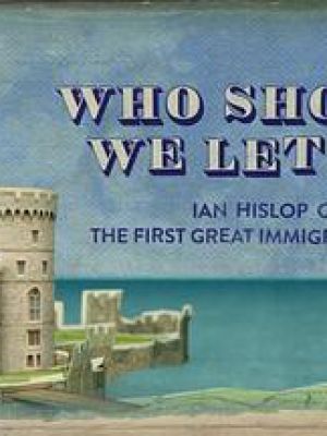 Who Should We Let In? Ian Hislop On The First Immi