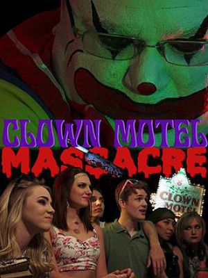 Clown Motel Massacre