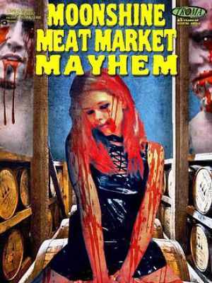 Moonshine Meat Market Mayhem