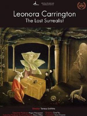 Leonora Carrington: The Lost Surrealist