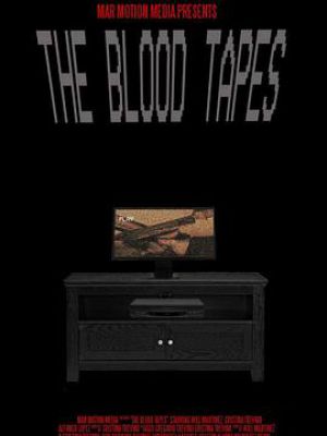 The Blood Tapes