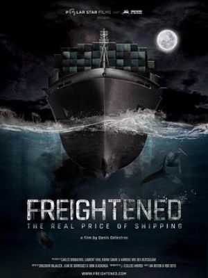 FREIGHTENED: The Real Price of Shipping