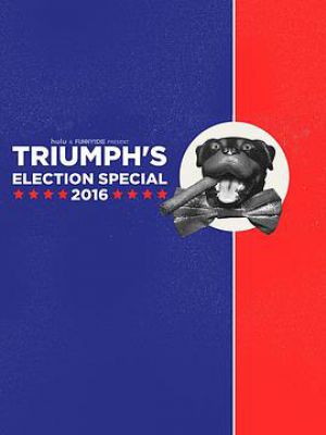 Triumph's Election Special 2016