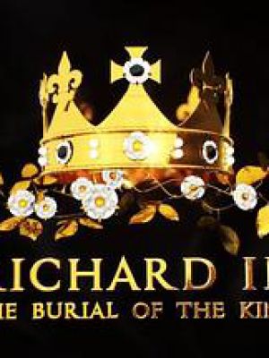 Richard III: The Burial of the King