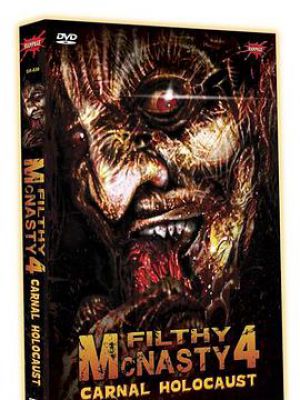Filthy McNasty 4: Carnal Holocaust Filthy McNasty 4: Carnal Holocaust