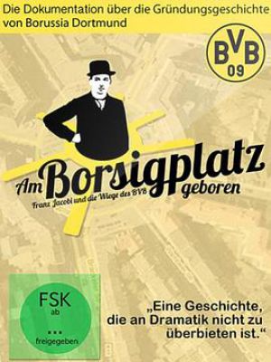Am Borsigplatz geboren