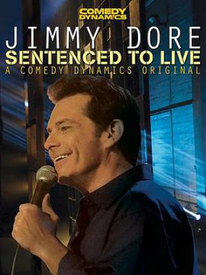 Jimmy Dore: Sentenced To Live
