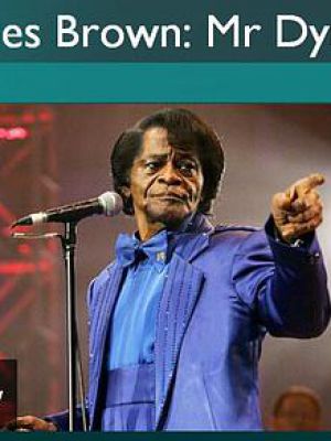 James Brown: Mr Dynamite