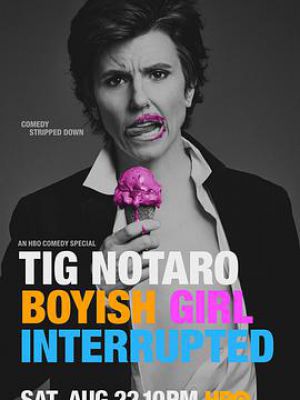 Tig Notaro: Boyish Girl Interrupted