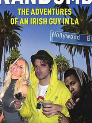 RanDumb: The Adventures of an Irish Guy in LA