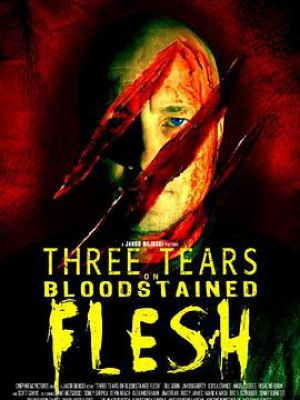 Three Tears on Bloodstained Flesh