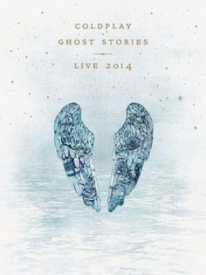 Coldplay -  Ghost Stories Live 2014