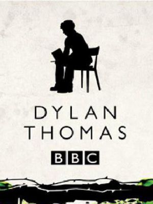 Dylan Thomas: A Poet's Guide