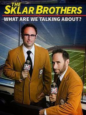 Sklar Brothers: What Are We Talking About?