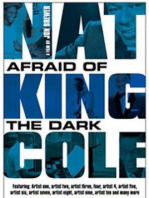 Nat King Cole: Afraid of the Dark