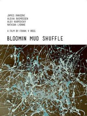 Bloomin Mud Shuffle