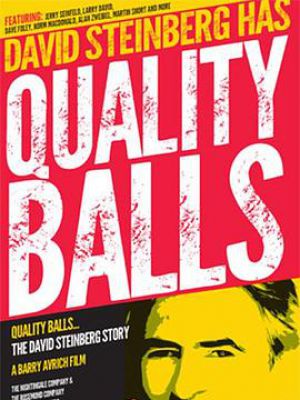 Quality Balls: The David Steinberg Story