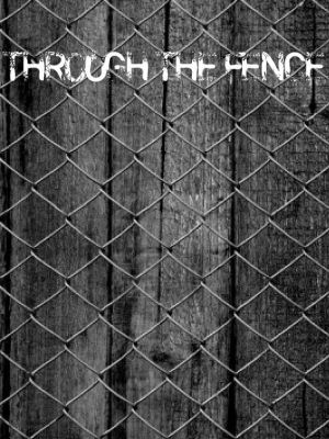 Through the Fence