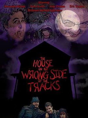 The House on the Wrong Side of the Tracks