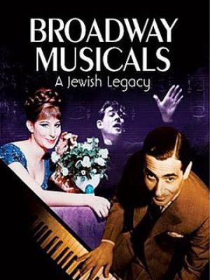 Broadway Musicals: A Jewish Legacy