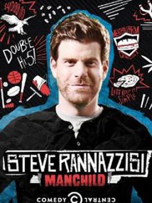 Steve Rannazzisi: Manchild