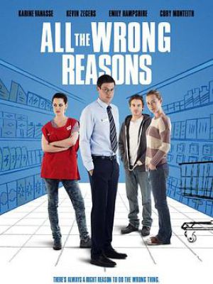 All the Wrong Reasons