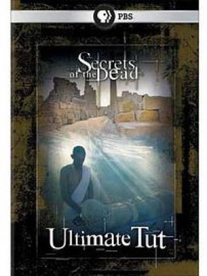 “Secrets of the Dead”: Ultimate Tut