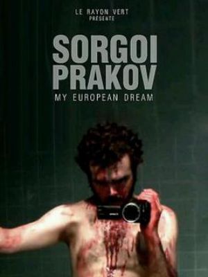 Sorgoï Prakov, my european dream