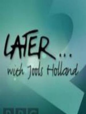 Later... with Jools Holland