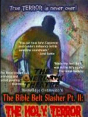 The Bible Belt Slasher Pt. II: The Holy Terror!