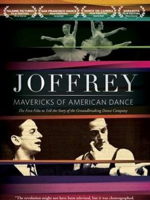 Joffrey: Mavericks of American Dance