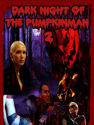 Dark Night of the Pumpkinman 2