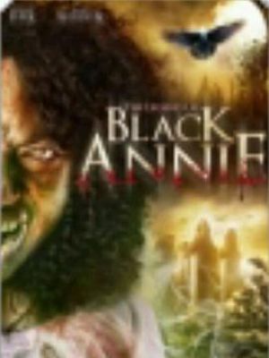 The Legend of Black Annie