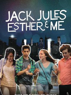 Jack, Jules, Esther & Me