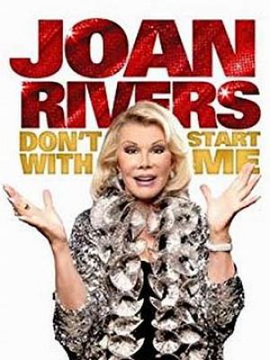 Joan Rivers: Don't Start with Me