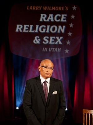 Larry Wilmore's Race, Religion And Sex