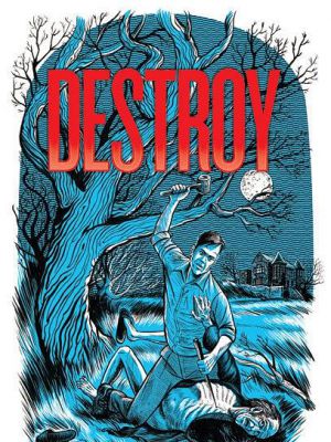 Destroy